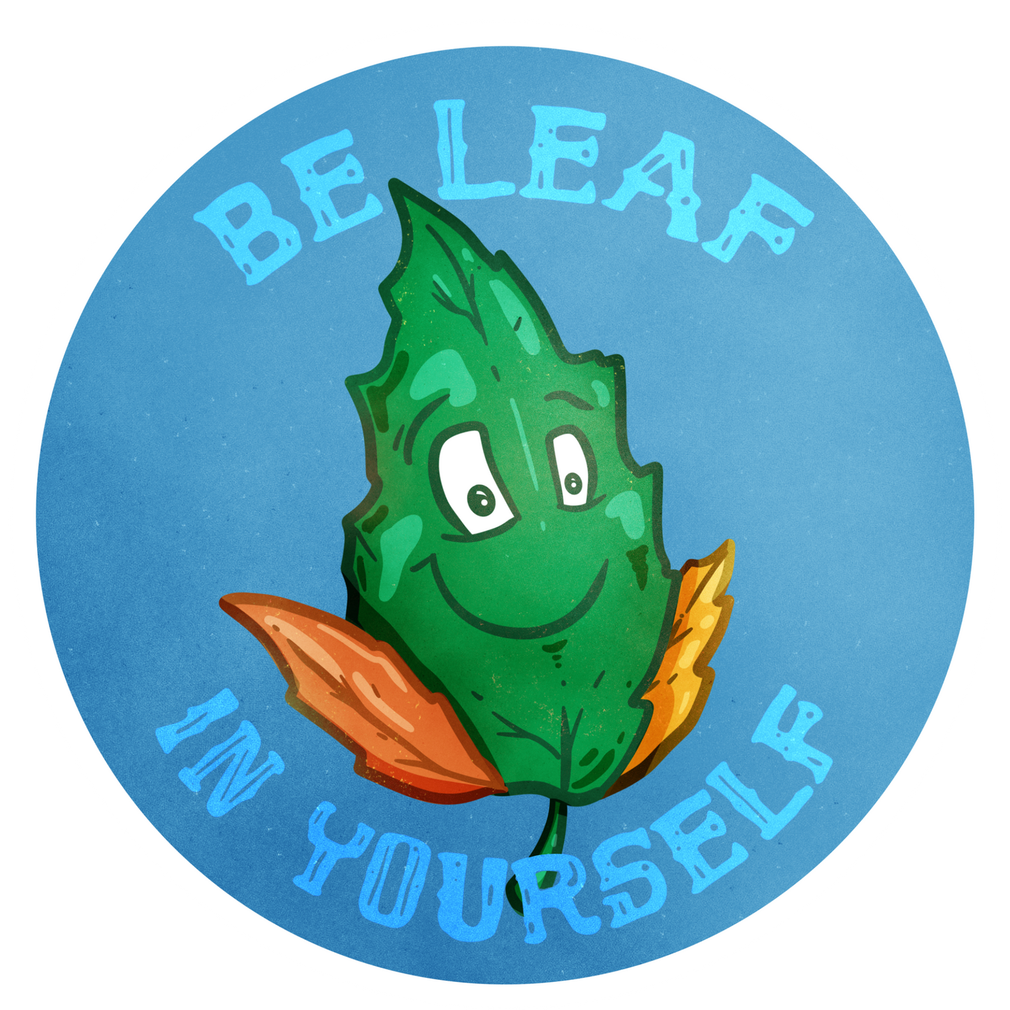 Be Leaf In Yourself Sticker