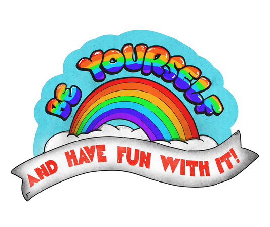 Be Yourself & Have Fun With It Sticker